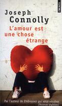 Couverture du livre « L'amour est une chose étrange » de Joseph Connolly aux éditions Points
