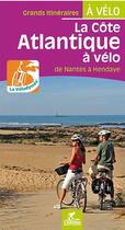 Couverture du livre « La côte Atlantique à vélo ; de Nantes à Hendaye » de  aux éditions Chamina