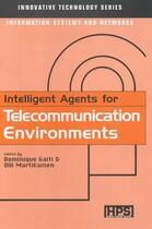 Couverture du livre « Intelligent Agents For Telecommunication Environments » de Gaiti aux éditions Hermes Science Publications