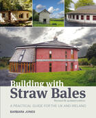 Couverture du livre « Building with Straw Bales » de Jones Barbara aux éditions Uit Cambridge Ltd.