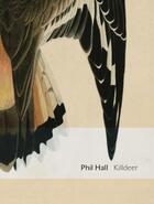 Couverture du livre « Killdeer: essay poems » de Phil Hall aux éditions Bookthug