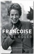 Couverture du livre « Françoise » de Laure Adler aux éditions Grasset