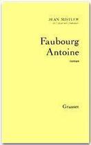 Couverture du livre « Faubourg Antoine » de Jean Mistler aux éditions Grasset