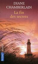 Couverture du livre « La fin des secrets » de Diane Chamberlain aux éditions Pocket