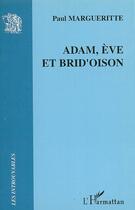 Couverture du livre « Adam, Eve et Brid'oison » de Paul Margueritte aux éditions Editions L'harmattan
