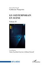 Couverture du livre « Le contemporain en scène t.2 » de Catherine Naugrette aux éditions Editions L'harmattan