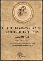 Couverture du livre « Le foyer de Charles Dickens pour les filles perdues » de Jenny Hartley aux éditions Editions Edilivre