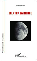 Couverture du livre « Elektra la Rienne » de Juliette Speranza aux éditions Editions L'harmattan