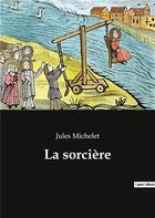 Couverture du livre « La sorciere » de Jules Michelet aux éditions Culturea