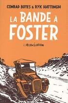 Couverture du livre « La bande à Foster » de Conrad Botes et Ryk Hattingh aux éditions L'association