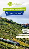 Couverture du livre « My ecothentic guide ; Suisse romande » de Delphine De Luca et Aurelie Guedron aux éditions Ecothentic