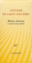 Couverture du livre « Manon, danseuse et autres textes » de Antoine De Saint-Exupery aux éditions Gallimard