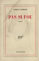 Couverture du livre « Pas Si Fou » de Dormandi L aux éditions Gallimard