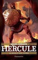 Couverture du livre « Hercule t.3 ; la revolte des titans » de Michel Honaker aux éditions Flammarion