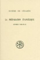 Couverture du livre « La préparation évangélique ; livres VIII-X » de Eusebe De Cesaree aux éditions Cerf