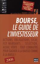 Couverture du livre « Bourse, le guide de l'investisseur (édition 2008) » de Propos Utiles aux éditions Prat