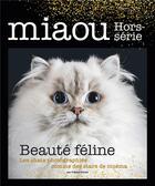 Couverture du livre « Miaou hs n 2 - beaute feline » de  aux éditions Prisma Passion