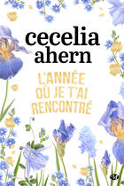 Couverture du livre « L'année où je t'ai rencontré » de Cecelia Ahern aux éditions Hauteville