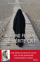 Couverture du livre « Aucune femme ne mérite ça ! » de Afshin-Jam Nazanin aux éditions City Editions