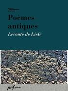 Couverture du livre « Poèmes antiques » de Leconte De Lisle aux éditions Presses Electroniques De France
