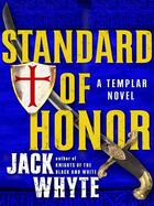 Couverture du livre « Standard of Honor » de Jack Whyte aux éditions Penguin Group Us