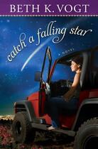 Couverture du livre « Catch a Falling Star » de Vogt Beth K aux éditions Howard Books
