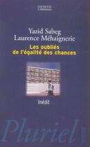 Couverture du livre « Les Oublies De L'Egalite Des Chances » de Mehaignerie-L+Sabeg- aux éditions Pluriel