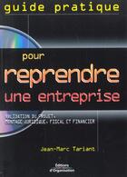 Couverture du livre « Guide Pratique Pour Reprendre Une Entreprise » de Jean-Marc Tariant aux éditions Organisation