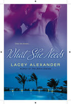 Couverture du livre « What She Needs » de Lacey Alexander aux éditions Penguin Group Us