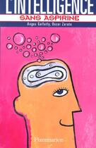 Couverture du livre « L'intelligence sans aspirine » de Angus Gellatly aux éditions Flammarion