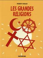 Couverture du livre « Les grandes religions » de Robert Giraud aux éditions Pere Castor