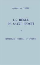 Couverture du livre « La regle de saint benoit - tome 7 » de Adalbert De Vogue aux éditions Cerf