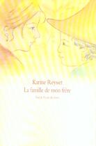 Couverture du livre « Famille de mon frere (la) » de Karine Reysset aux éditions Ecole Des Loisirs
