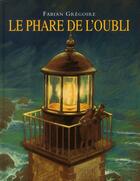 Couverture du livre « Le phare de l'oubli » de Fabian Gregoire aux éditions Ecole Des Loisirs