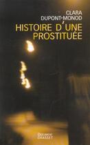 Couverture du livre « Histoire d'une prostituée » de Clara Dupont-Monod aux éditions Grasset