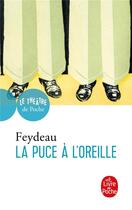 Couverture du livre « La puce à l'oreille » de Georges Feydeau aux éditions Le Livre De Poche