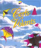 Couverture du livre « Le Grand Livre Des Cerfs Volants » de Sarah Kent aux éditions Solar