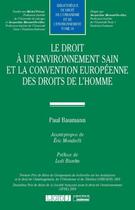 Couverture du livre « Le droit a un environnement sain et la Convention européenne des droits de l'homme » de Paul Baumann aux éditions Lgdj