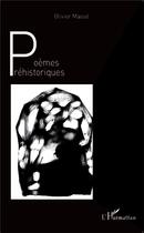 Couverture du livre « Poèmes préhistoriques » de Olivier Masse aux éditions L'harmattan