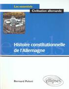 Couverture du livre « Histoire constitutionnelle de l'allemagne » de Bernard Poloni aux éditions Ellipses