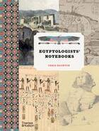 Couverture du livre « Egyptologists notebooks » de Naunton Chris aux éditions Thames & Hudson