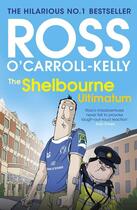 Couverture du livre « The Shelbourne ultimatum » de Ross O'Carroll-Kelly aux éditions Penguin Books Ltd Digital