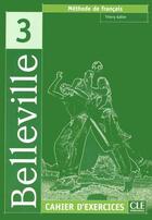 Couverture du livre « Belleville FLE niveau 3 exercices + Cd » de Thierry Gallier aux éditions Cle International