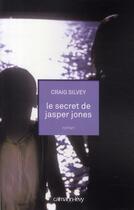 Couverture du livre « Le secret de Jasper Jones » de Craig Silvey aux éditions Calmann-levy