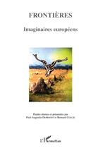 Couverture du livre « Frontieres - imaginaires europeens » de Coulie/Deproost aux éditions L'harmattan