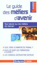 Couverture du livre « Guide des metiers d'avenir (3e édition) » de Lartigue M. aux éditions Studyrama