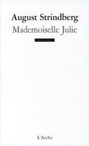 Couverture du livre « Mademoiselle Julie » de August Strindberg aux éditions L'arche