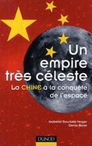 Couverture du livre « Un empire très céleste ; la Chine à la conquête de l'espace » de Sourbes Verger I. aux éditions Dunod