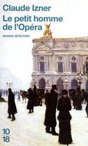 Couverture du livre « Le petit homme de l'opéra » de Claude Izner aux éditions 12-21