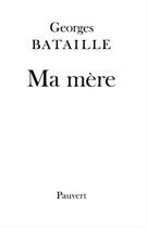 Couverture du livre « Ma mère » de Georges Bataille aux éditions Fayard/pauvert